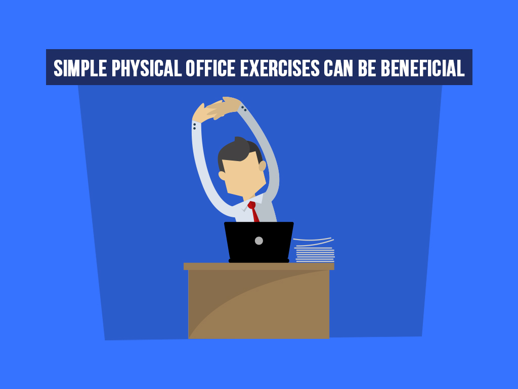 Simple physical office exercises can be beneficial